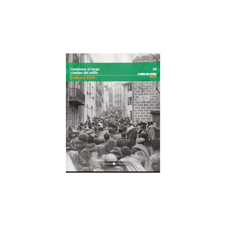 Comienza el largo camino del exilio Febrero 1939